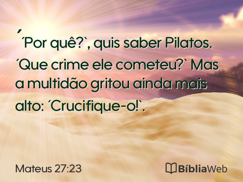 Mateus 27:23 em imagem para compartilhar