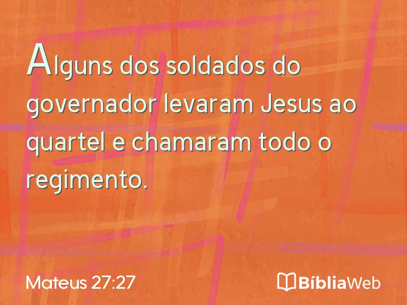 Mateus 27:27 em imagem para compartilhar