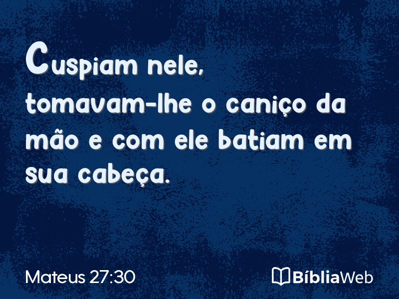 Mateus 27:30 em imagem para compartilhar