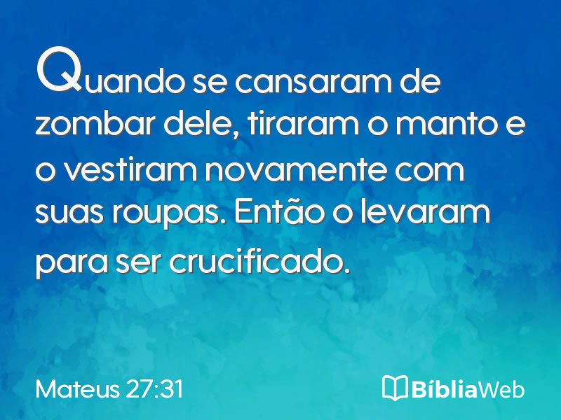 Mateus 27:31 em imagem para compartilhar