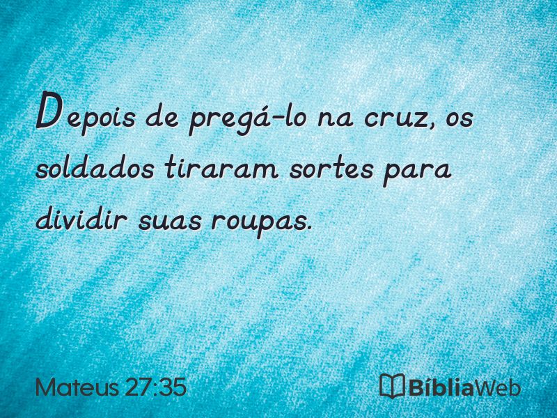Mateus 27:35 em imagem para compartilhar