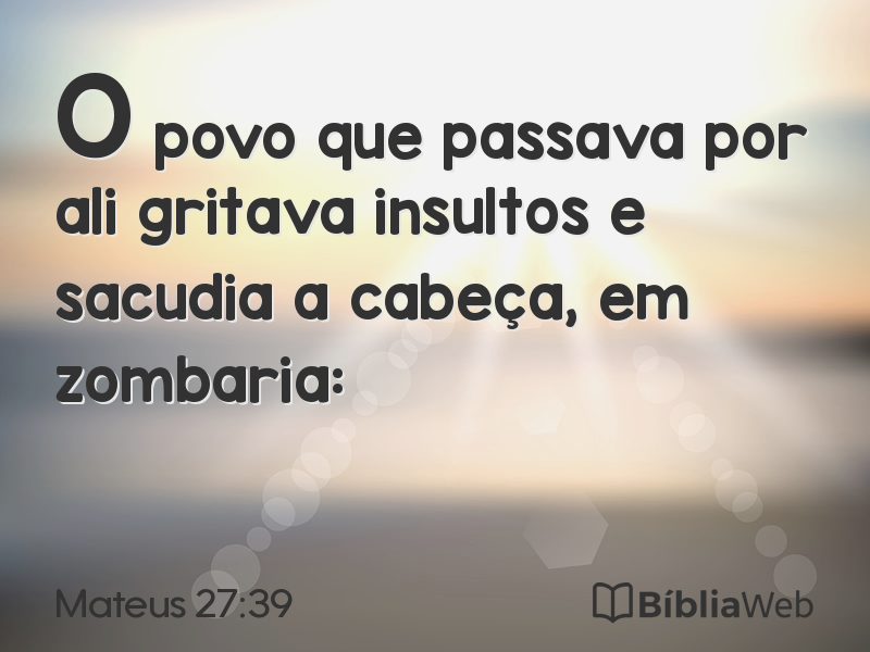 Mateus 27:39 em imagem para compartilhar