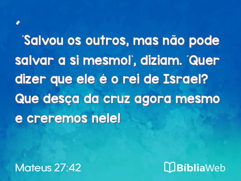 Mateus 27:42 em imagem para compartilhar