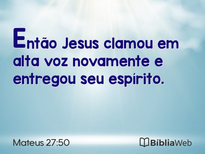 Mateus 27:50 em imagem para compartilhar