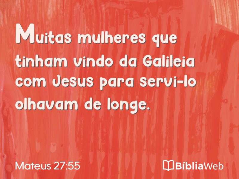 Mateus 27:55 em imagem para compartilhar