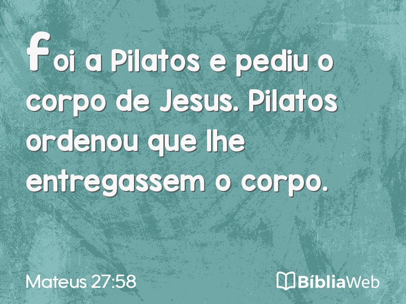 Mateus 27:58 em imagem para compartilhar
