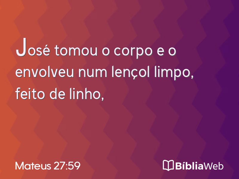 Mateus 27:59 em imagem para compartilhar