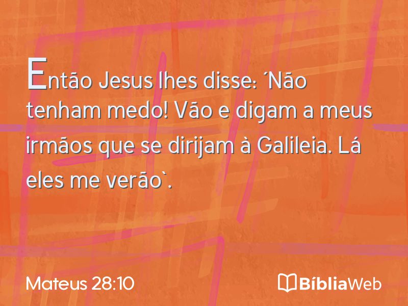 Mateus 28:10 em imagem para compartilhar