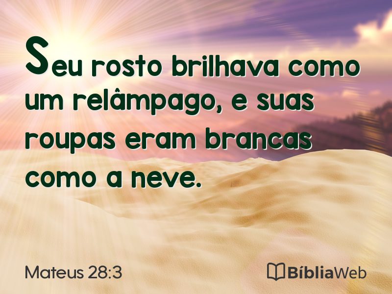 Mateus 28:3 em imagem para compartilhar
