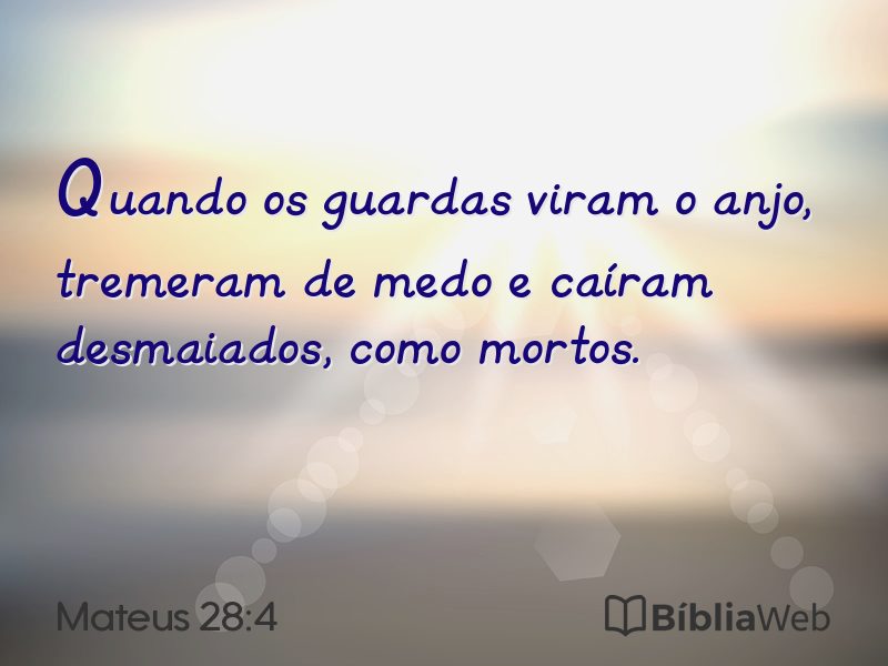 Mateus 28:4 em imagem para compartilhar