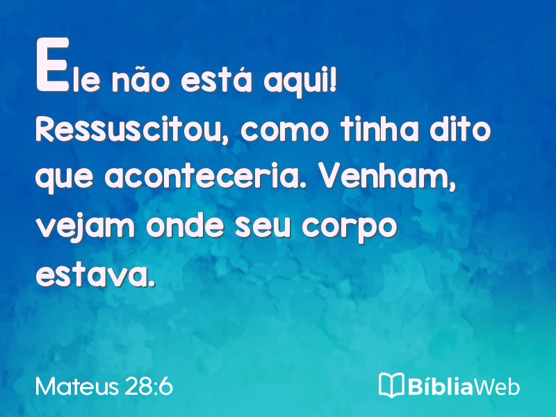 Mateus 28:6 em imagem para compartilhar