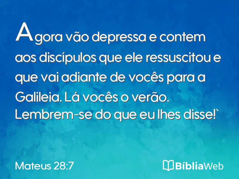 Mateus 28:7 em imagem para compartilhar