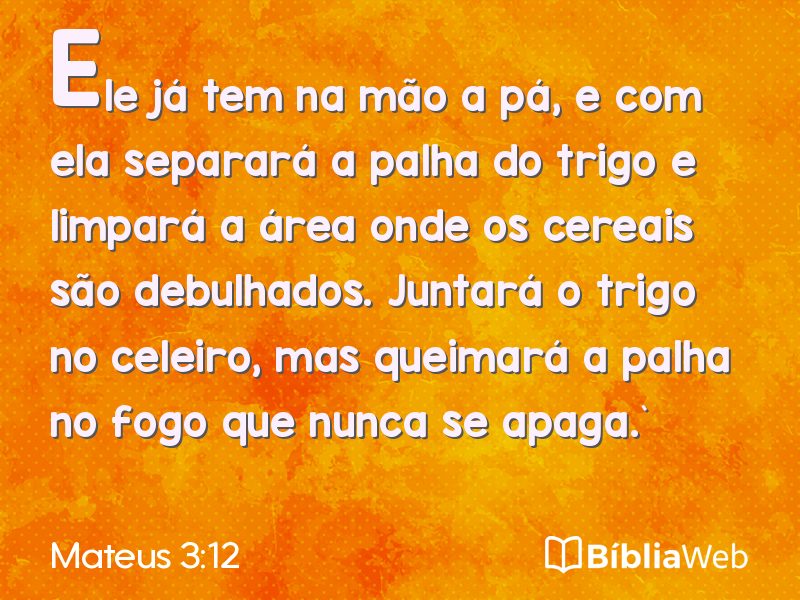 Mateus 3:12 em imagem para compartilhar