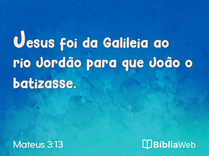 Mateus 3:13 em imagem para compartilhar
