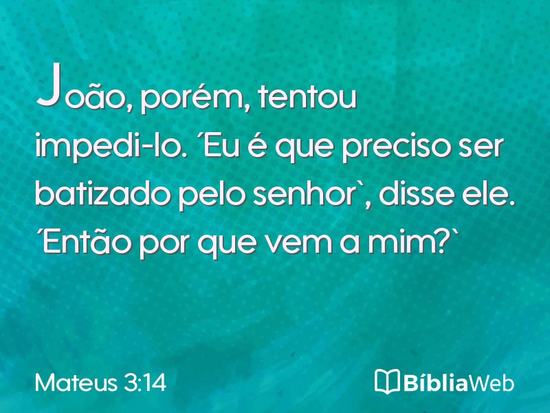 Mateus 3:14 em imagem para compartilhar