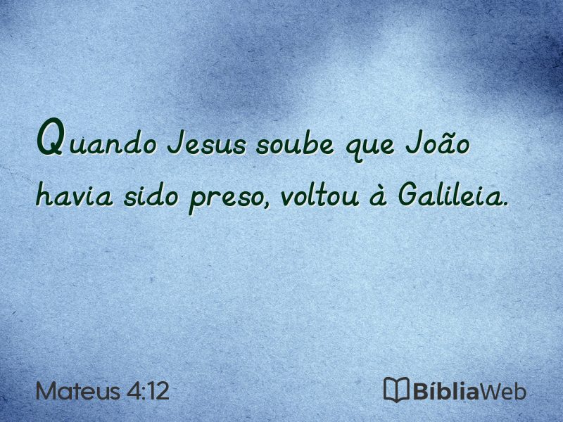 Mateus 4:12 em imagem para compartilhar