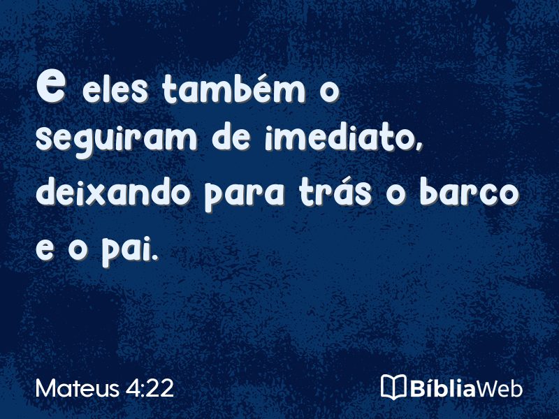 Mateus 4:22 em imagem para compartilhar