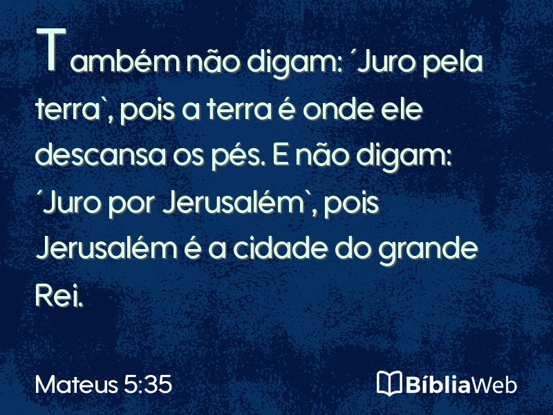 Mateus 5:35 em imagem para compartilhar