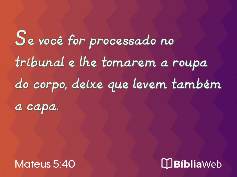 Mateus 5:40 em imagem para compartilhar