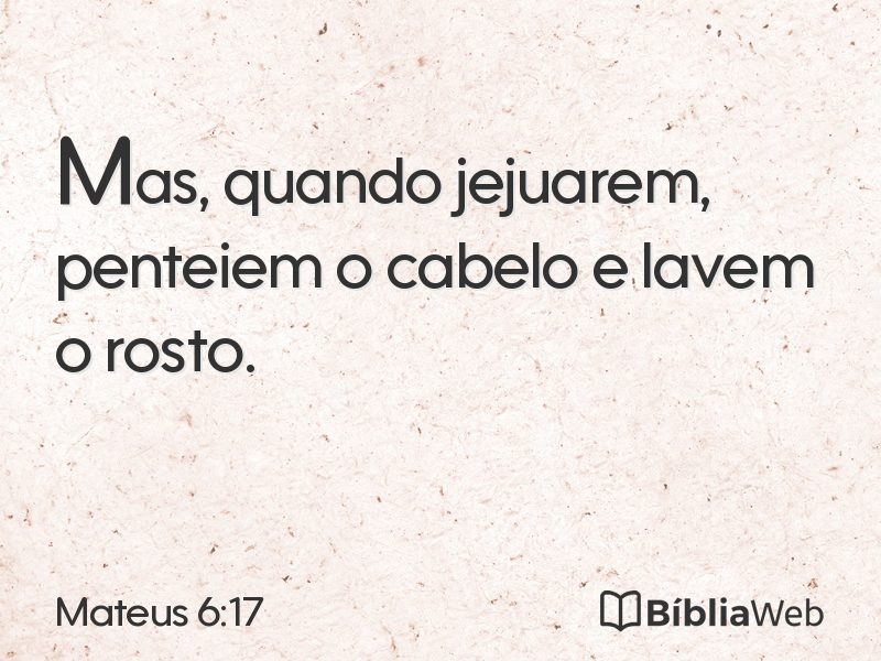 Mateus 6:17 em imagem para compartilhar