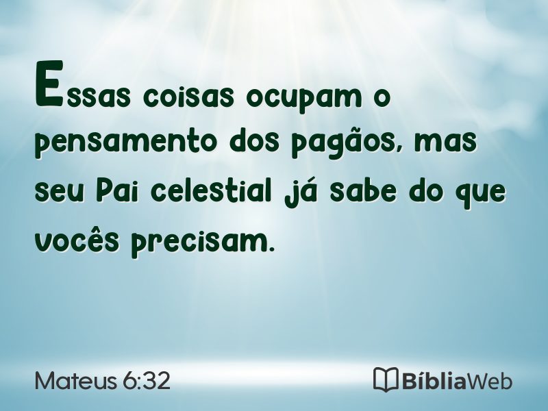 Mateus 6:32 em imagem para compartilhar