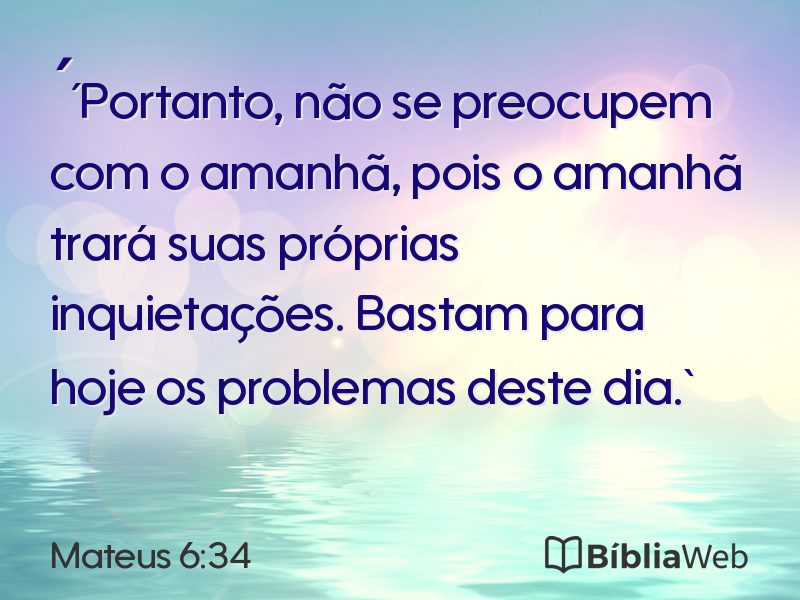 Mateus 6:34 em imagem para compartilhar
