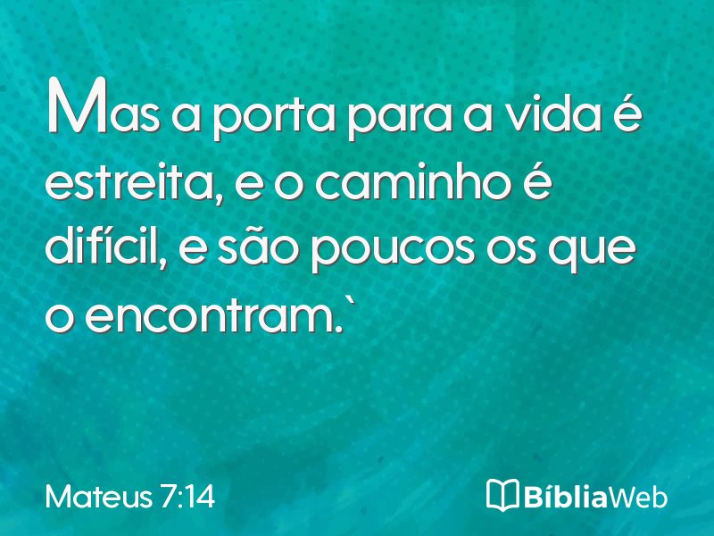 Mateus 7:14 em imagem para compartilhar