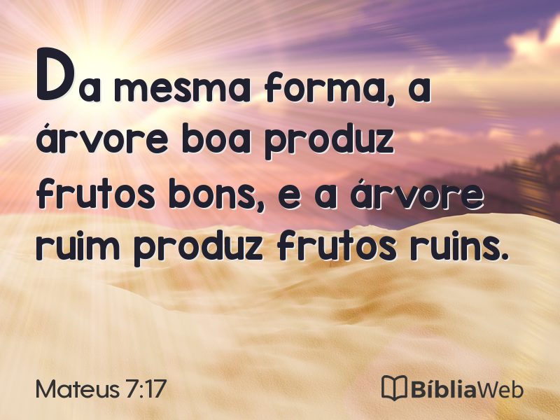 Mateus 7:17 em imagem para compartilhar