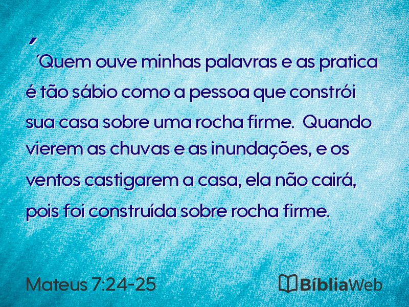 Mateus 7:24-25 em imagem para compartilhar