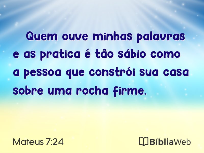 Mateus 7:24 em imagem para compartilhar