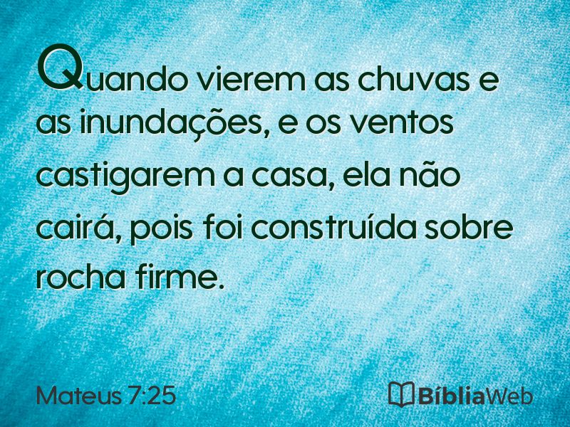 Mateus 7:25 em imagem para compartilhar