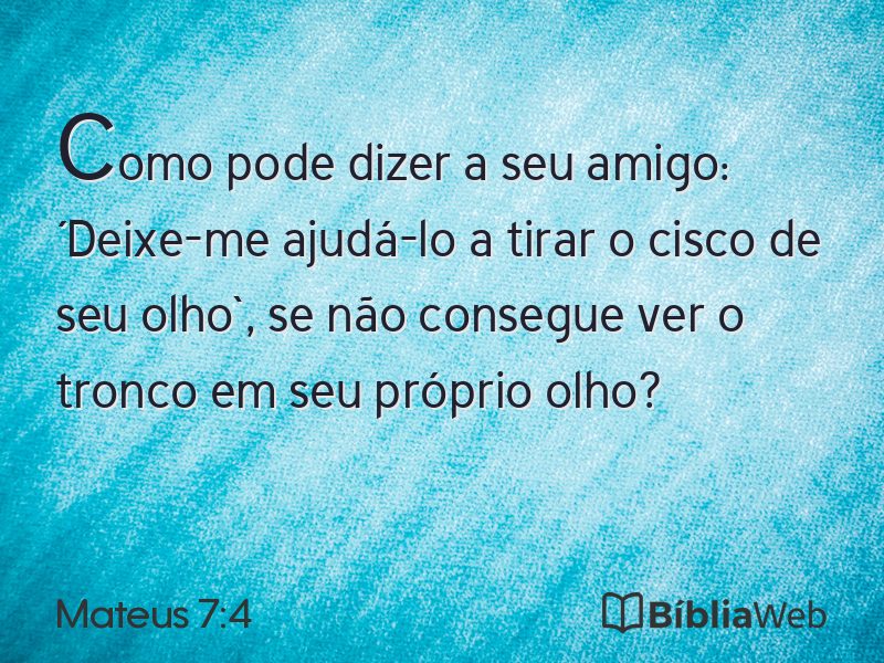 Mateus 7:4 em imagem para compartilhar