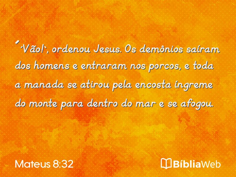 Mateus 8:32 em imagem para compartilhar