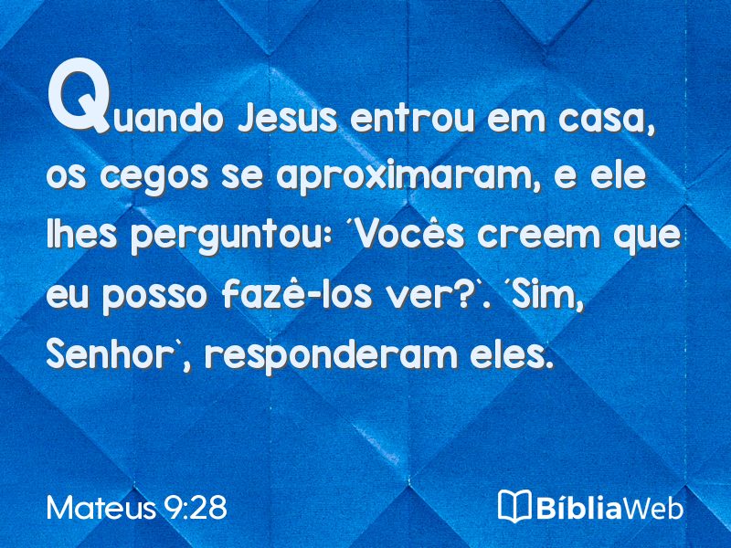 Mateus 9:28 em imagem para compartilhar