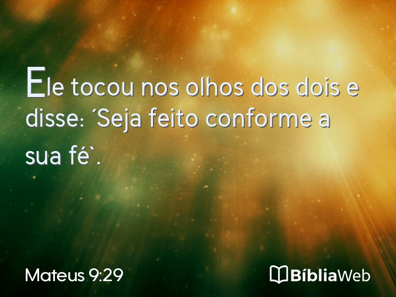 Mateus 9:29 em imagem para compartilhar