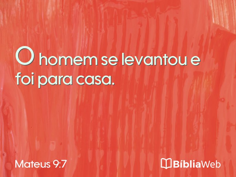 Mateus 9:7 em imagem para compartilhar