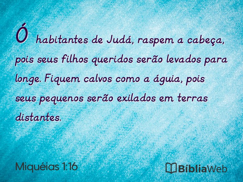 Miquéias 1:16 em imagem para compartilhar