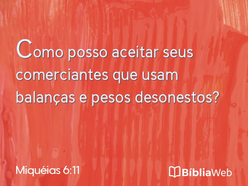 Miquéias 6:11 em imagem para compartilhar