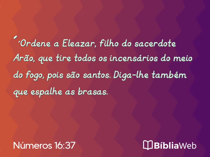 Números 16:37 em imagem para compartilhar