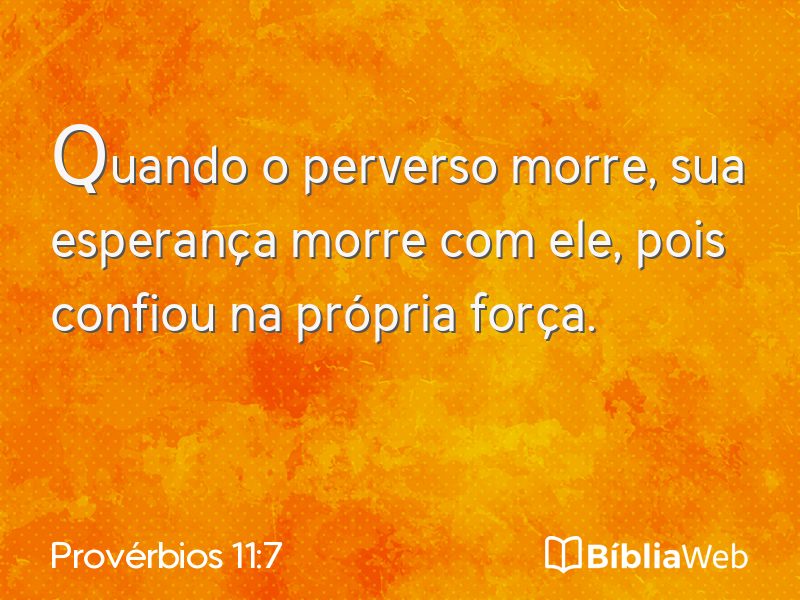 Provérbios 11:7 em imagem para compartilhar