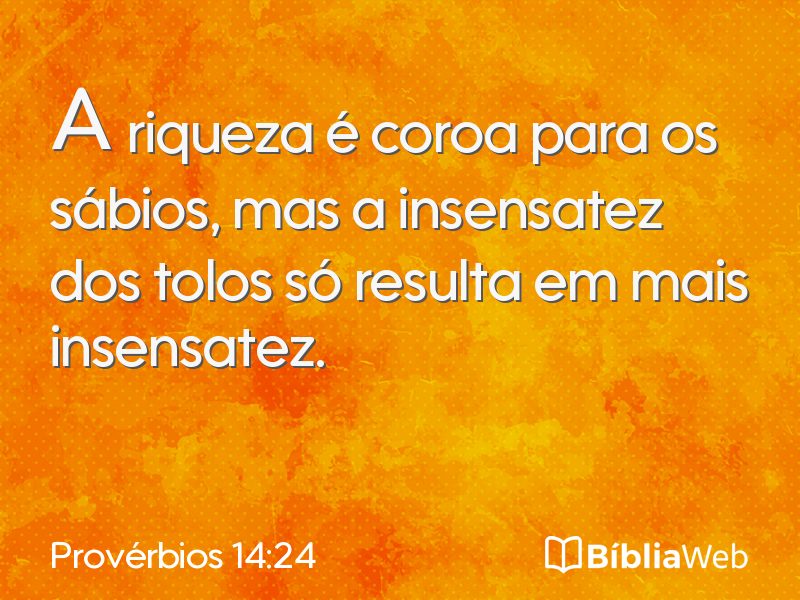 Provérbios 14:24 em imagem para compartilhar