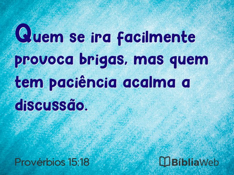 Provérbios 15:18 em imagem para compartilhar