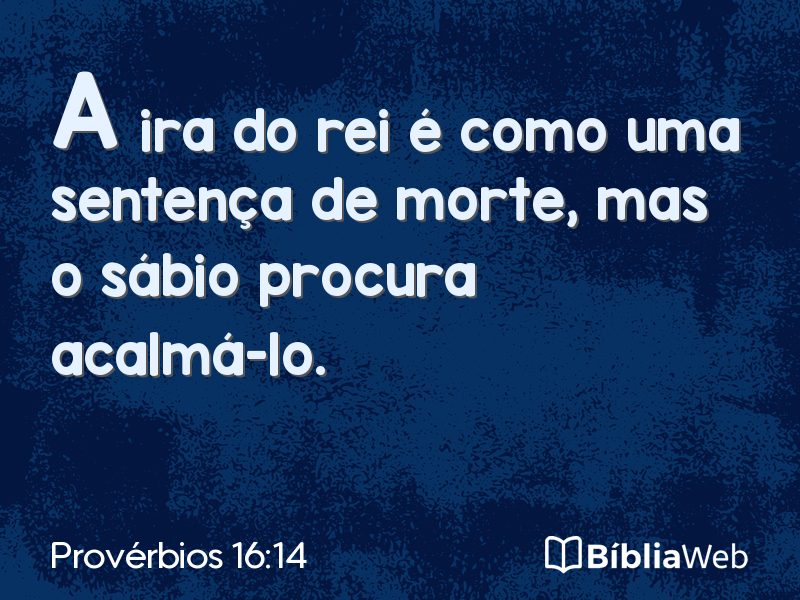 Provérbios 16:14 em imagem para compartilhar