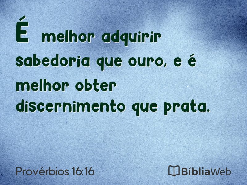 Provérbios 16:16 em imagem para compartilhar