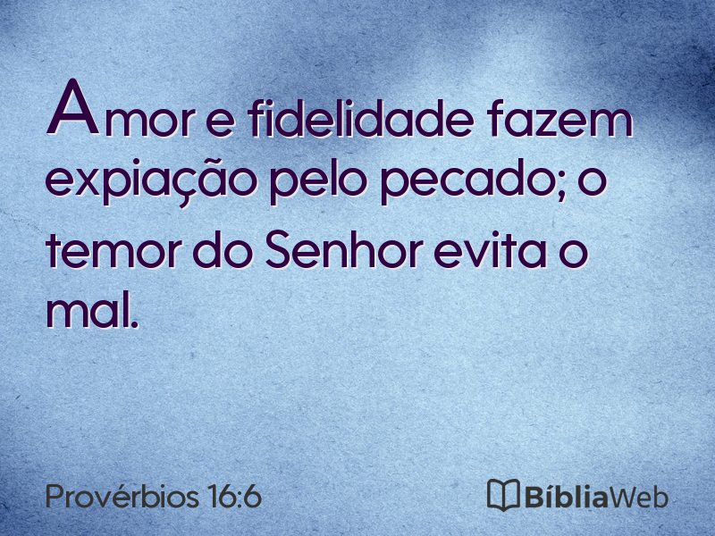 Provérbios 16:6 em imagem para compartilhar
