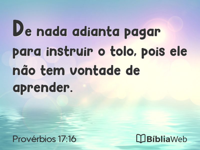Provérbios 17:16 em imagem para compartilhar