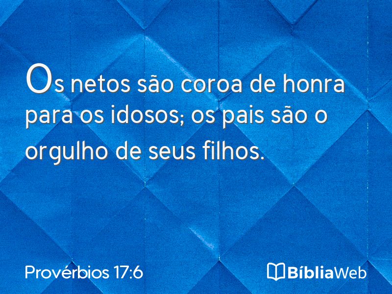 Provérbios 17:6 em imagem para compartilhar
