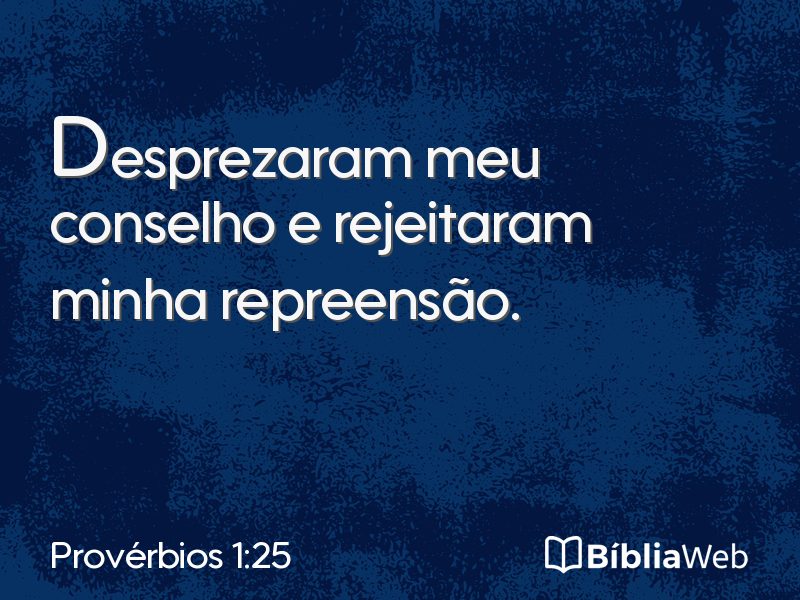 Provérbios 1:25 em imagem para compartilhar