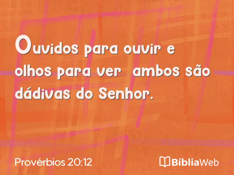 Provérbios 20:12 em imagem para compartilhar