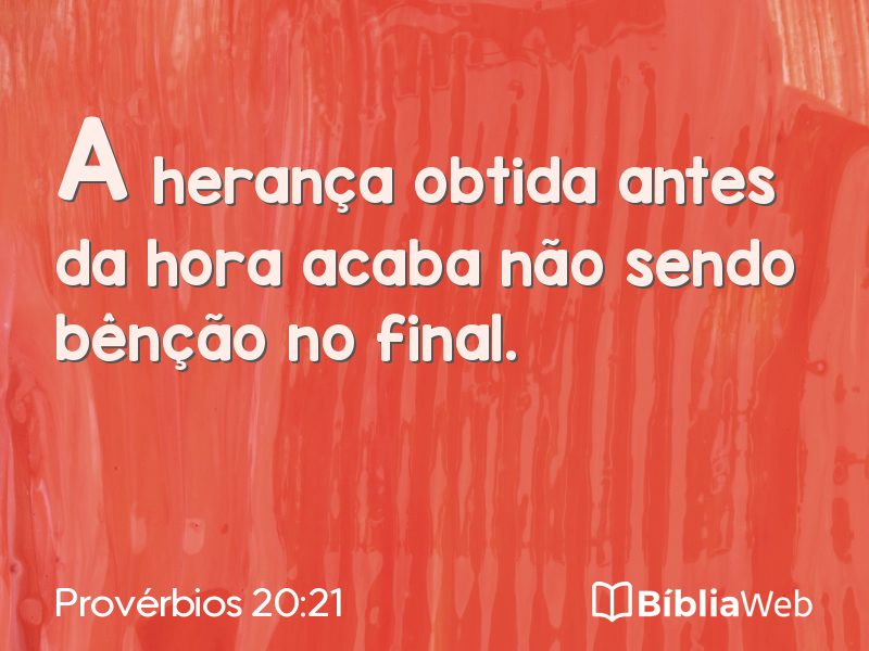 Provérbios 20:21 em imagem para compartilhar